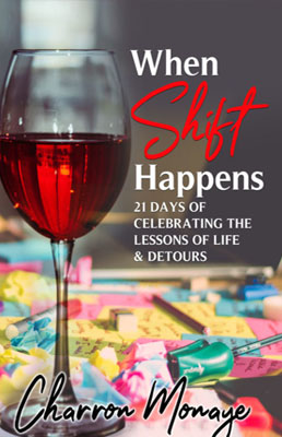 When Shift Happens: 21 Days of Celebrating the Lessons of Life & Detours